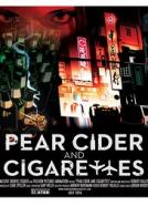 Pear Cider and Cigarettes (2016)<br><small><i>Pear Cider and Cigarettes</i></small>