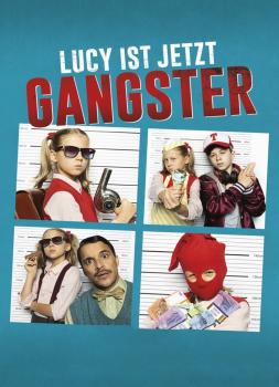 Lucy ist jetzt Gangster