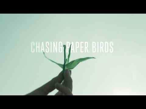 Chasing Paper Birds - trailer