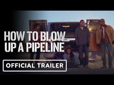 How to Blow Up a Pipeline - trailer 1