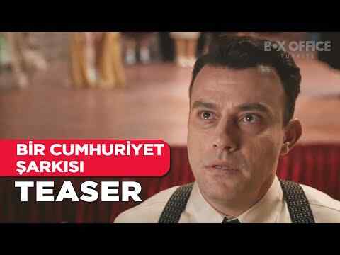 Bir Cumhuriyet Sarkisi - trailer