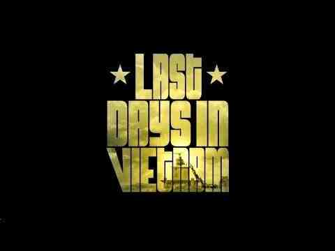 Last Days in Vietnam - trailer 1
