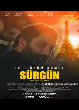 Iki Gözüm Ahmet, Sürgün