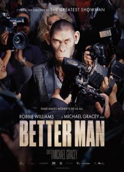 Better Man - Die Robbie Williams Story (2024)<br><small><i>Better Man</i></small>