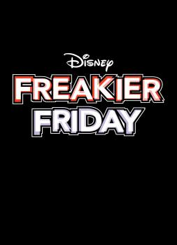 Freakier Friday (2025)<br><small><i>Freakier Friday</i></small>