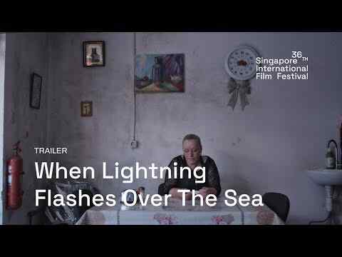 When Lightning Flashes Over the Sea - trailer 1