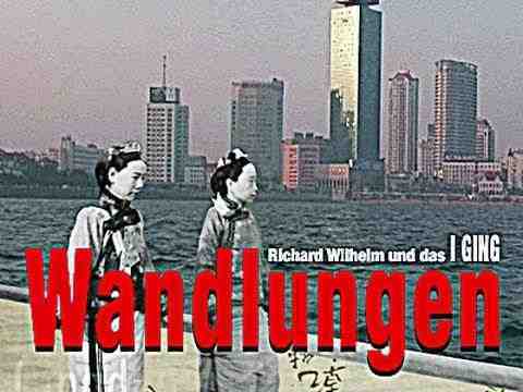 Wandlungen - Richard Wilhelm und das I Ging - trailer